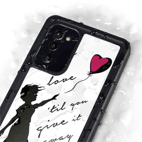 Love Isnt Love Til You Give It Away Galaxy Note20 5G Waterproof Case