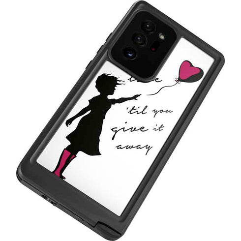 Love Isnt Love Til You Give It Away Galaxy Note20 Ultra 5G Waterproof Case