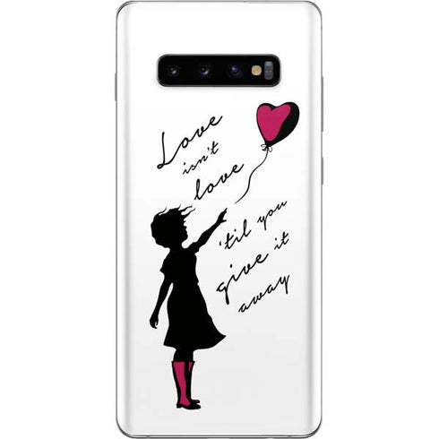 Love Isnt Love Til You Give It Away Galaxy S10 Plus Skin