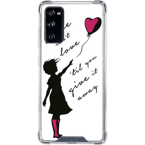 Love Isnt Love Til You Give It Away Galaxy S20 FE Clear Case