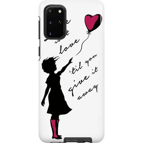 Love Isnt Love Til You Give It Away Galaxy S20 Plus Pro Case