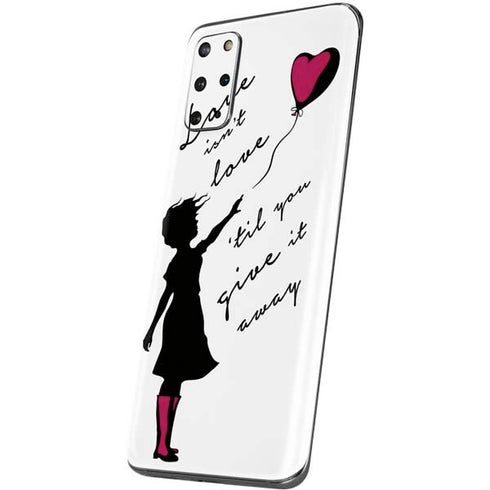 Love Isnt Love Til You Give It Away Galaxy S20 Plus Skin