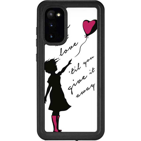 Love Isnt Love Til You Give It Away Galaxy S20 Waterproof Case