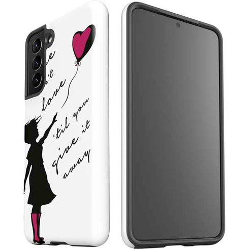 Love Isnt Love Til You Give It Away Galaxy S21 5G Pro Case