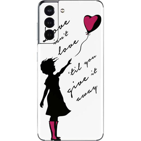 Love Isnt Love Til You Give It Away Galaxy S21 5G Skin