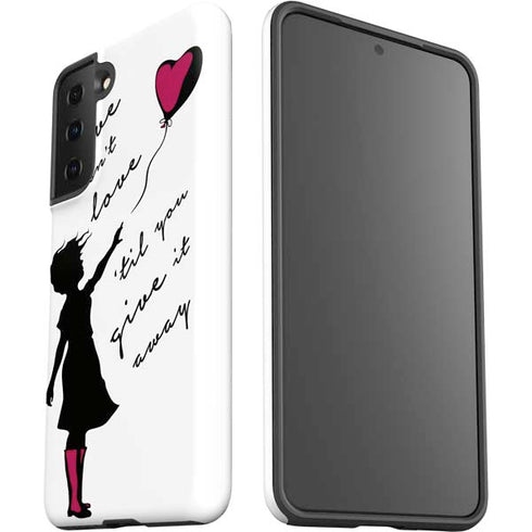 Love Isnt Love Til You Give It Away Galaxy S21 FE Pro Case