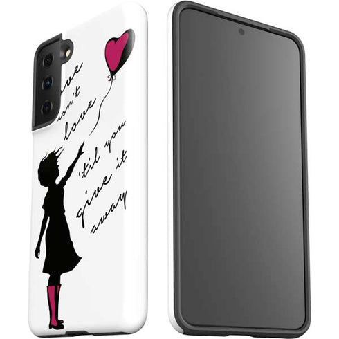 Love Isnt Love Til You Give It Away Galaxy S21 Plus 5G Pro Case