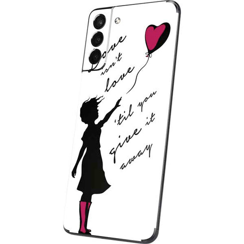 Love Isnt Love Til You Give It Away Galaxy S21 Plus 5G Skin