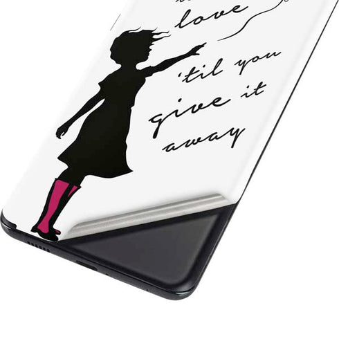 Love Isnt Love Til You Give It Away Galaxy S21 Plus 5G Skin