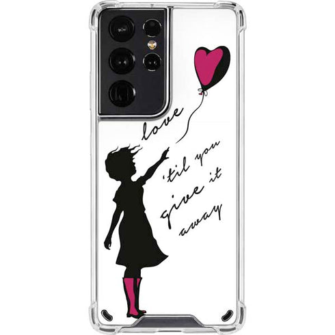 Love Isnt Love Til You Give It Away Galaxy S21 Ultra 5G Clear Case