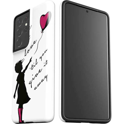 Love Isnt Love Til You Give It Away Galaxy S21 Ultra 5G Pro Case