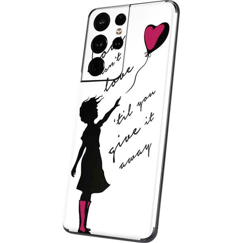 Love Isnt Love Til You Give It Away Galaxy S21 Ultra 5G Skin