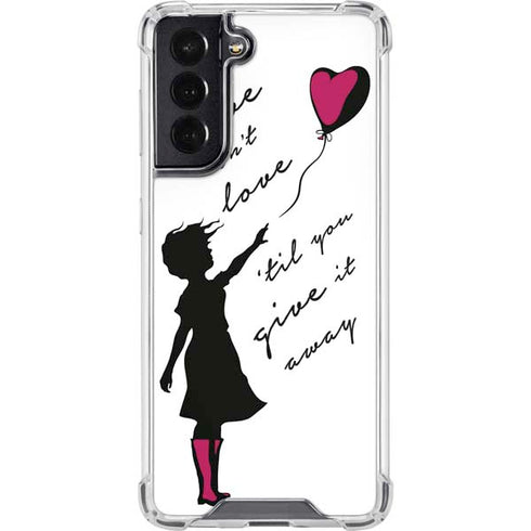 Love Isnt Love Til You Give It Away Galaxy S22 Clear Case