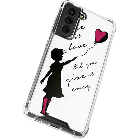 Love Isnt Love Til You Give It Away Galaxy S22 Clear Case