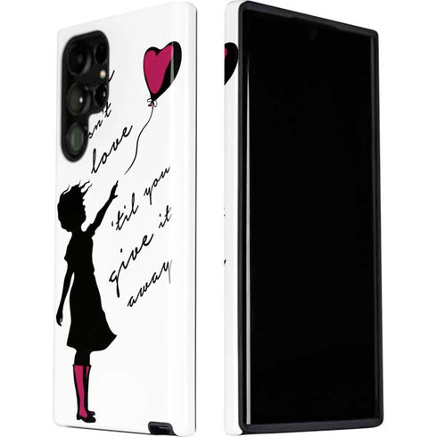Love Isnt Love Til You Give It Away Galaxy S22 Ultra Pro Case