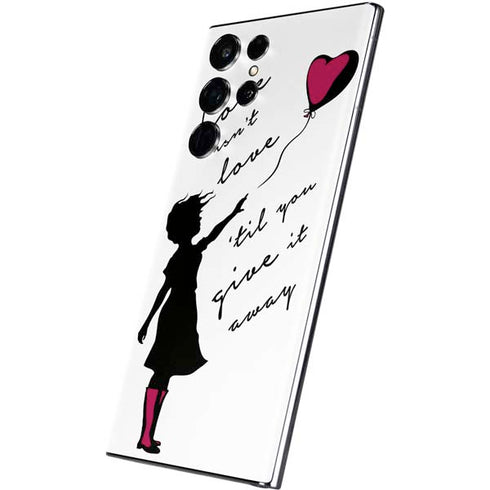 Love Isnt Love Til You Give It Away Galaxy S22 Ultra Skin
