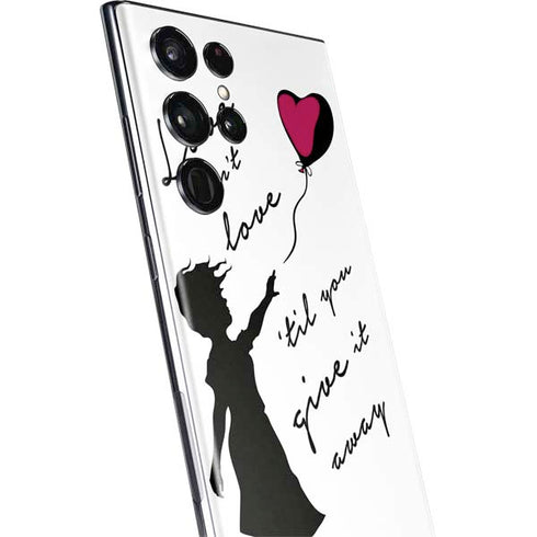 Love Isnt Love Til You Give It Away Galaxy S22 Ultra Skin