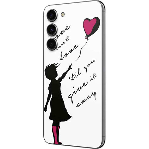 Love Isnt Love Til You Give It Away Galaxy S23 Plus Skin