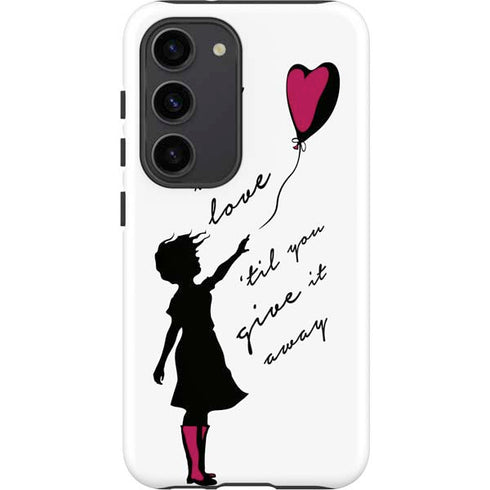 Love Isnt Love Til You Give It Away Galaxy S23 Pro Case