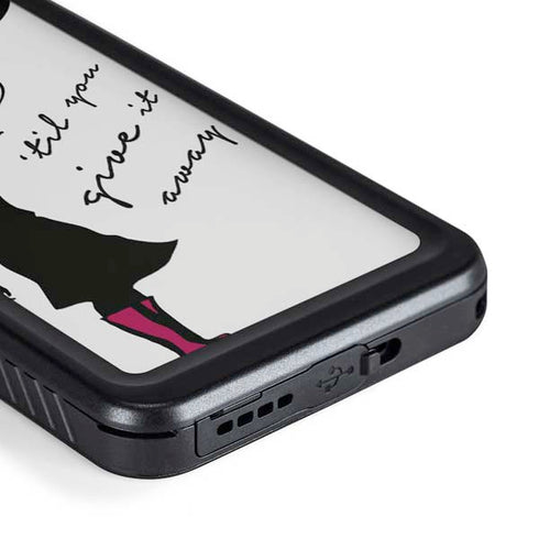 Love Isnt Love Til You Give It Away Galaxy S23 Waterproof Case
