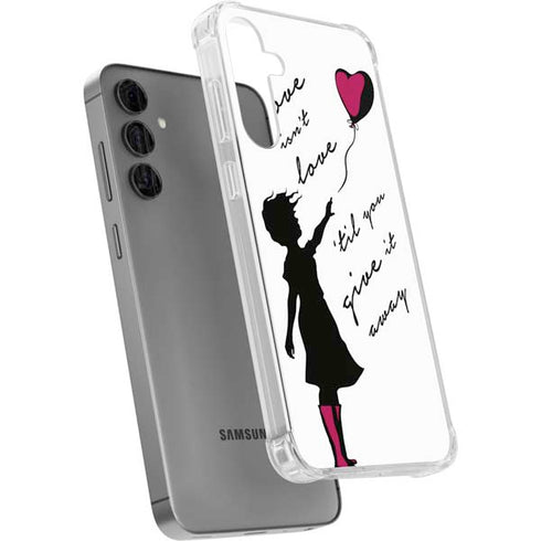 Love Isnt Love Til You Give It Away Galaxy S24 Plus Clear Case