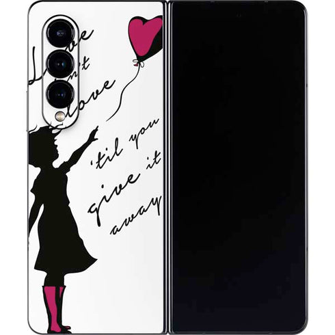 Love Isnt Love Til You Give It Away Galaxy Z Fold4 5G Skin