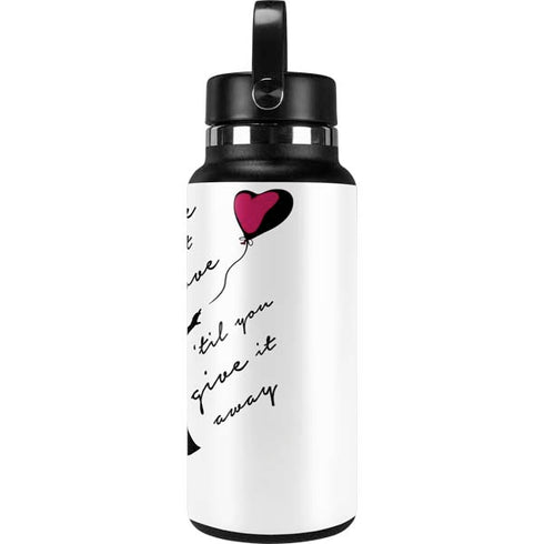 Love Isnt Love Til You Give It Away Hydro Flask 32oz Wide Mouth Skin