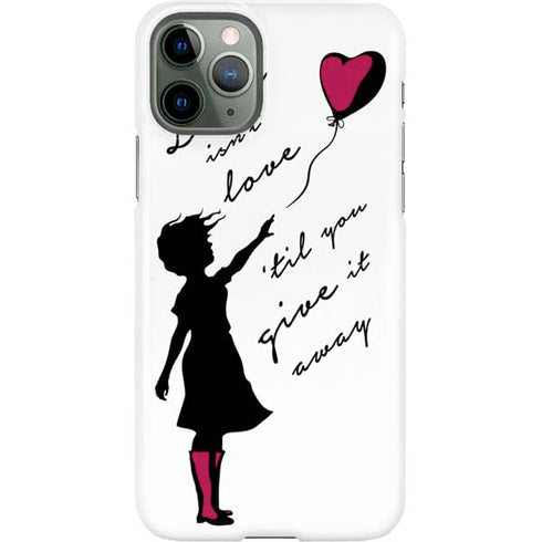 Love Isnt Love Til You Give It Away iPhone 11 Pro Lite Case
