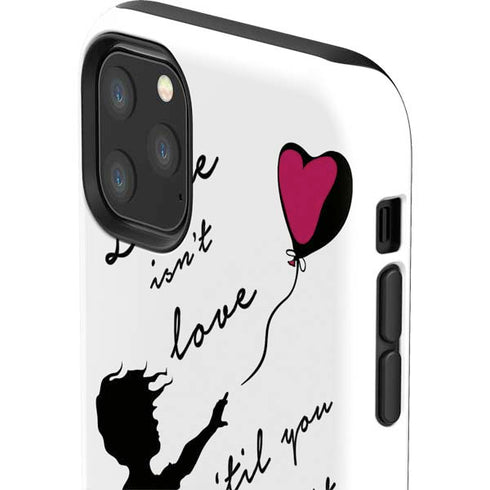 Love Isnt Love Til You Give It Away iPhone 11 Pro Max Impact Case