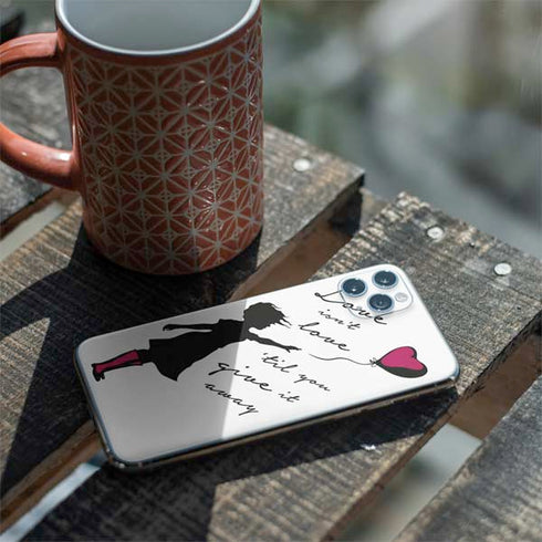 Love Isnt Love Til You Give It Away iPhone 11 Pro Max Skin