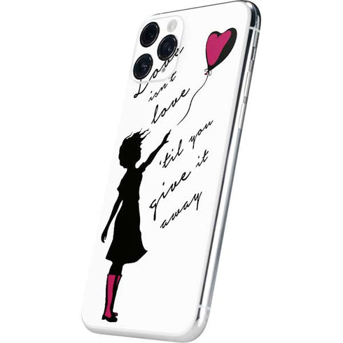 Love Isnt Love Til You Give It Away iPhone 11 Pro Skin