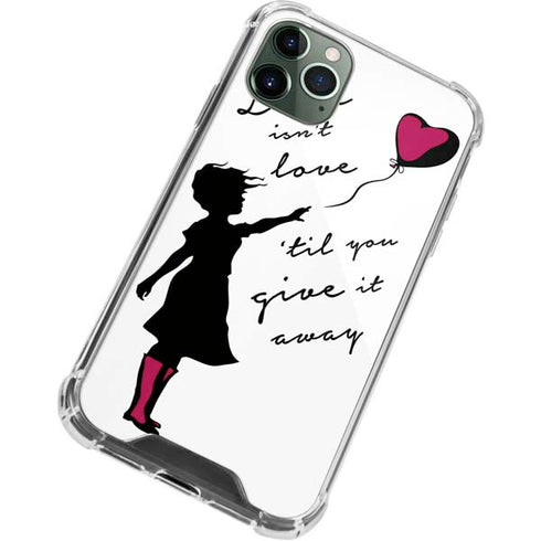 Love Isnt Love Til You Give It Away iPhone 12 Pro Clear Case
