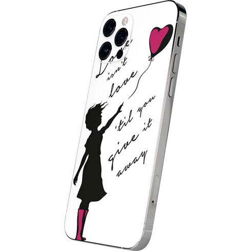 Love Isnt Love Til You Give It Away iPhone 12 Pro Max Skin