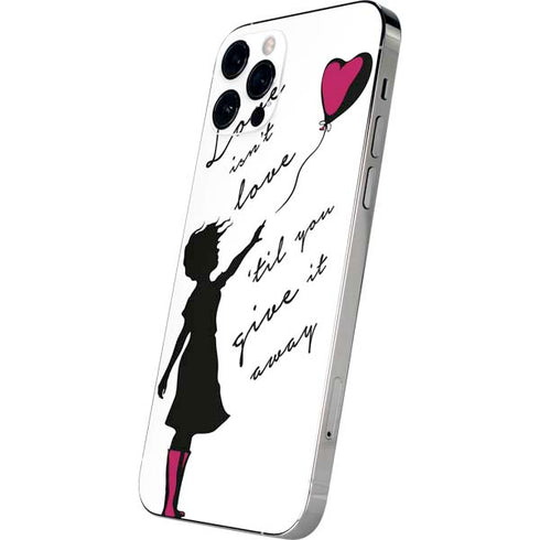 Love Isnt Love Til You Give It Away iPhone 12 Pro Skin