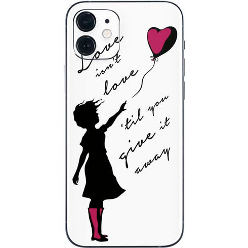 Love Isnt Love Til You Give It Away iPhone 12 Skin