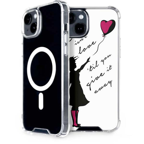 Love Isnt Love Til You Give It Away iPhone 13 MagSafe Case