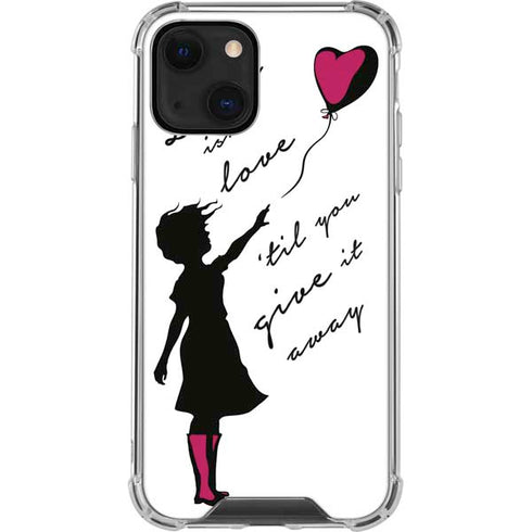 Love Isnt Love Til You Give It Away iPhone 13 Mini Clear Case