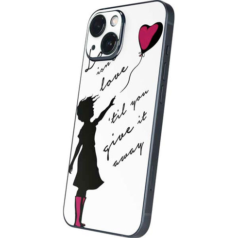 Love Isnt Love Til You Give It Away iPhone 13 Mini Skin