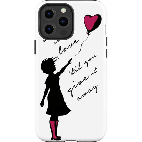 Love Isnt Love Til You Give It Away iPhone 13 Pro Max Impact Case