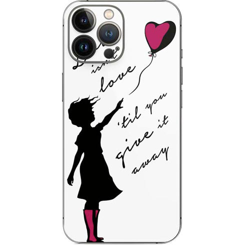 Love Isnt Love Til You Give It Away iPhone 13 Pro Max Skin