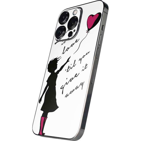 Love Isnt Love Til You Give It Away iPhone 13 Pro Max Skin