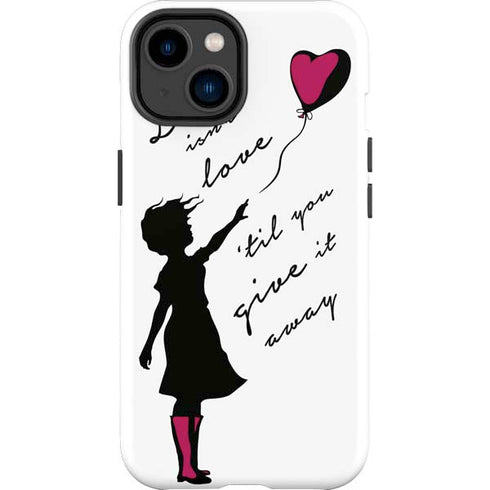Love Isnt Love Til You Give It Away iPhone 14 Plus Impact Case
