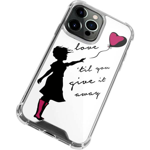 Love Isnt Love Til You Give It Away iPhone 15 Pro Max Clear Case