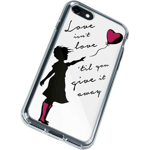 Love Isnt Love Til You Give It Away iPhone SE (2nd & 3rd Gen) Clear Case