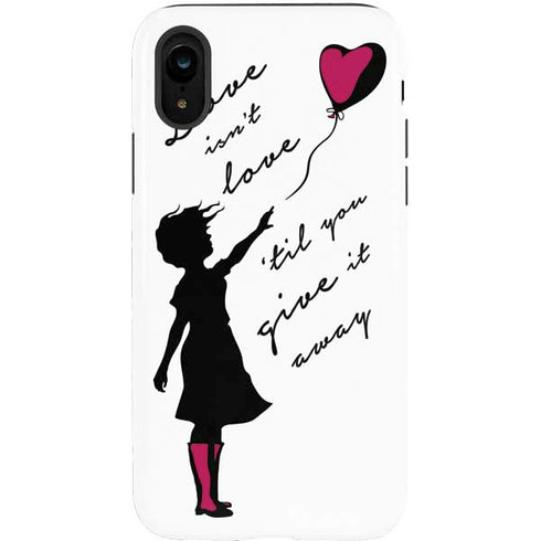 Love Isnt Love Til You Give It Away iPhone XR Pro Case