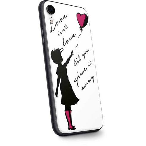 Love Isnt Love Til You Give It Away iPhone XR Skin