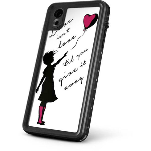 Love Isnt Love Til You Give It Away iPhone XR Waterproof Case