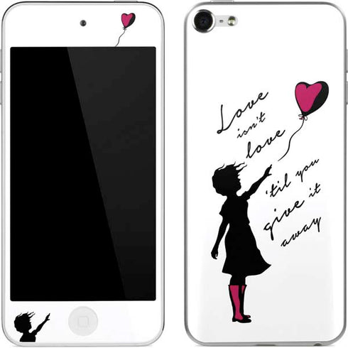 Love Isnt Love Til You Give It Away Apple iPod Skin