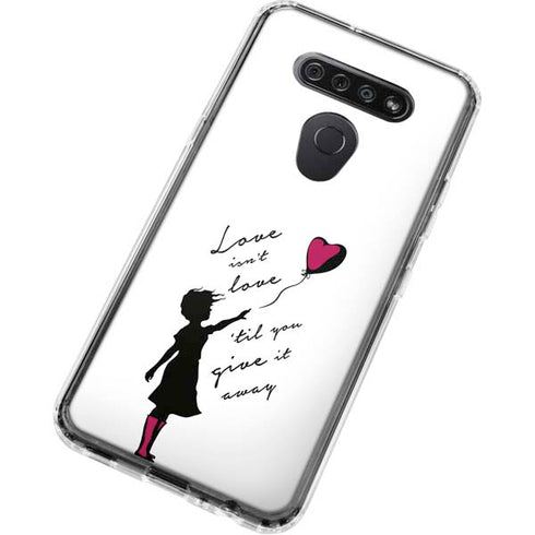 Love Isnt Love Til You Give It Away LG K51/Q51 Clear Case