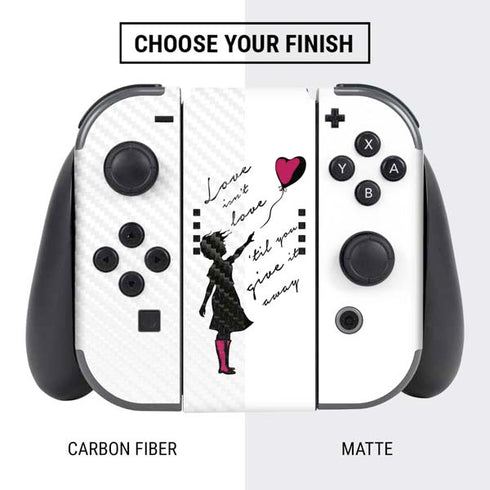 Love Isnt Love Til You Give It Away Nintendo Switch Bundle Skin